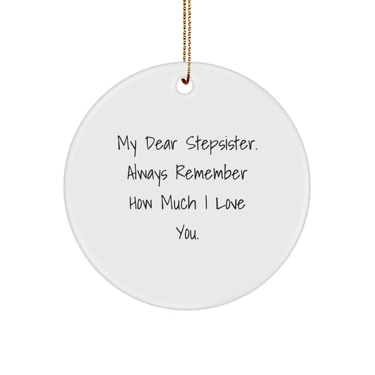 Funny Stepsister Gifts from Men, Women, Friends to Stepsister, Family, Coworkers - My Dear Stepsister Circle Ornament - Image 1