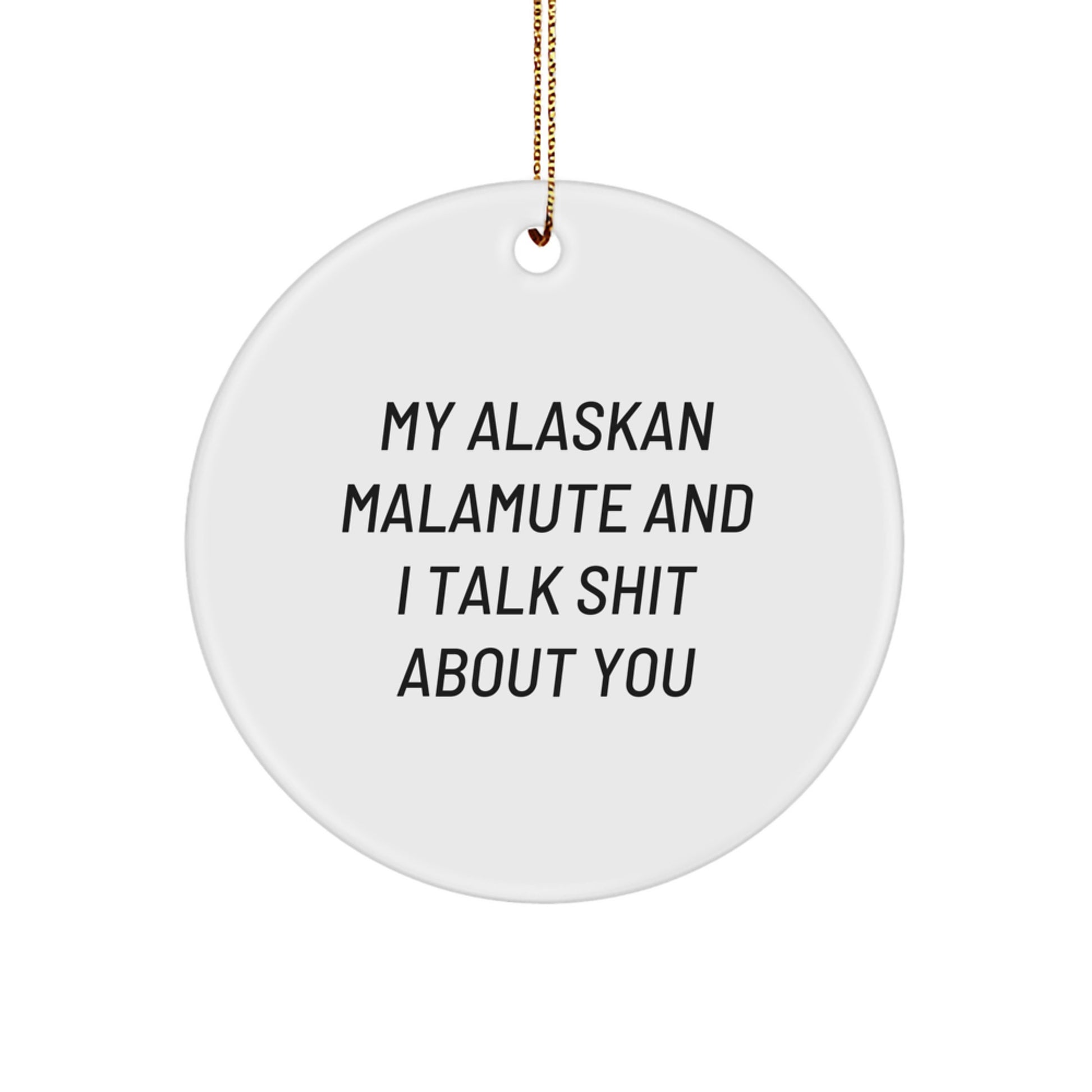 Funny Alaskan Malamute Dog Lover Christmas Circle Ornament Gifts from Friends to Family - Image 1