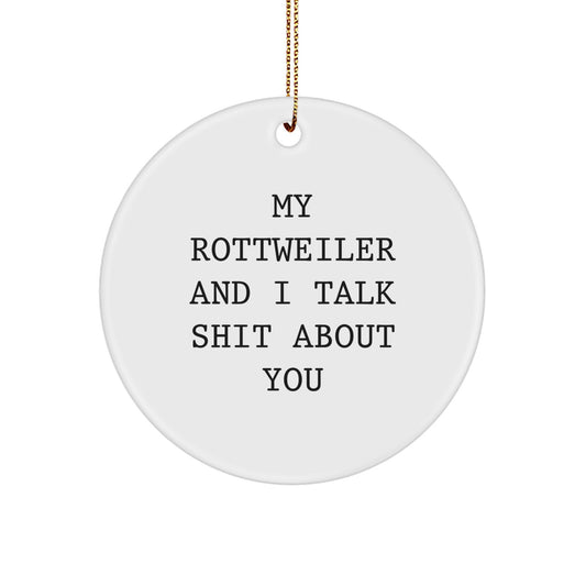 Rottweiler Dog Circle Ornament Gift for Him – Talk Shit About You - Image 1