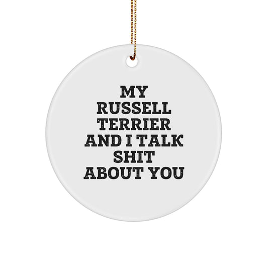 Funny Russell Terrier Dog Christmas Unique Gifts from Friends for Men, Women, Family, Coworkers - 'Talk Shit About You' Circle Ornament, Russell Terrier Dog Lover Unique Holiday Decoration - Image 1