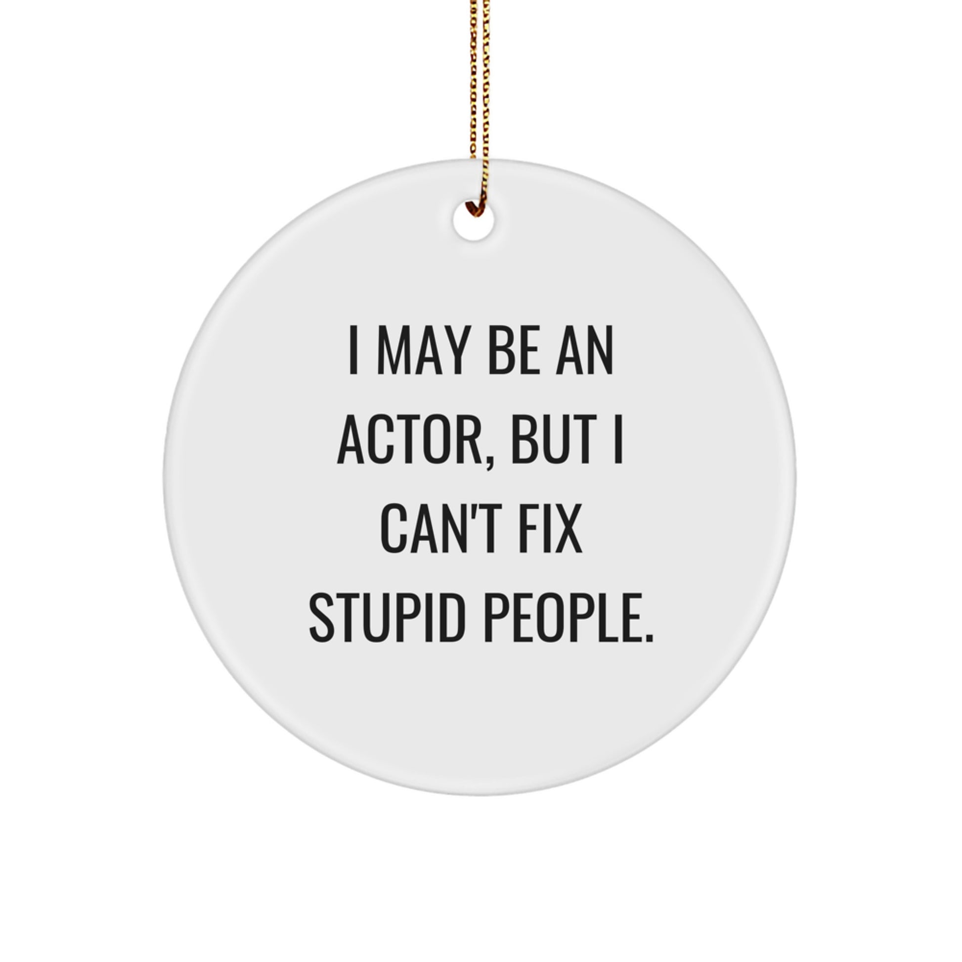 Funny Actor Gifts for Actor Friends, Christmas Unique Gifts from Men to Friends, Actor Circle Ornament - Image 1