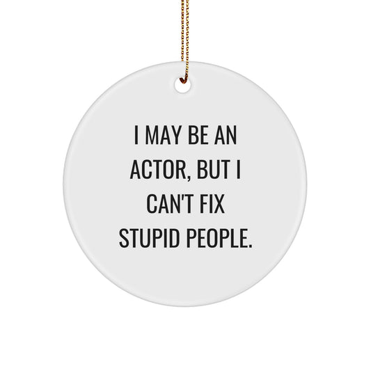 Funny Actor Gifts for Actor Friends, Christmas Unique Gifts from Men to Friends, Actor Circle Ornament - Image 1