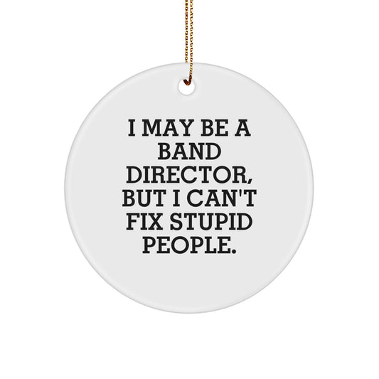 Sarcastic Band Director Christmas Ornament Novelty for Friends Gift - Image 1