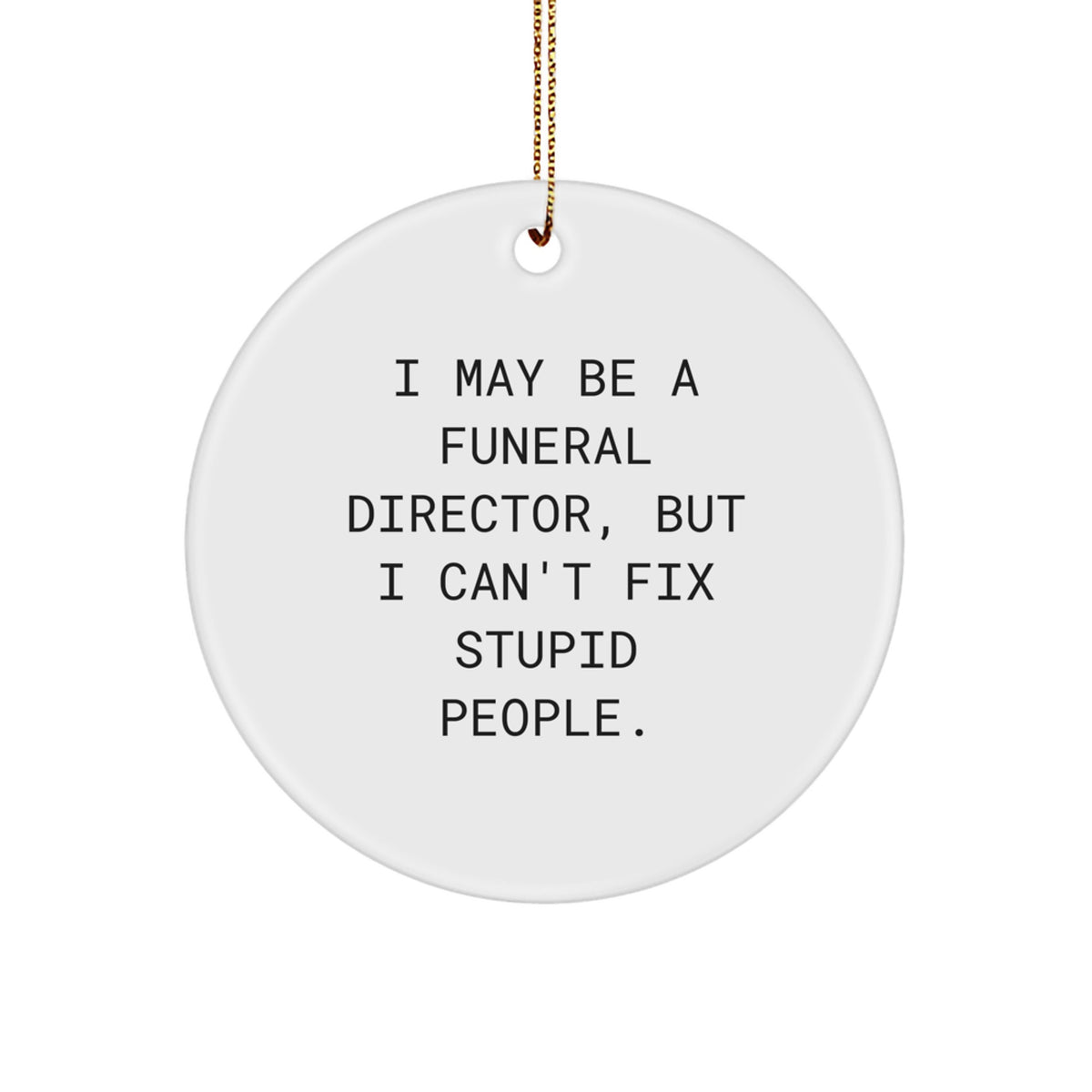Christmas Unique Gift for Her Funeral Director Ornament Funny Quote Present - Image 1