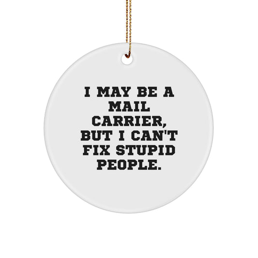 Sarcastic Mail Carrier Christmas Ornament for Friends Novelty Gift - Image 1