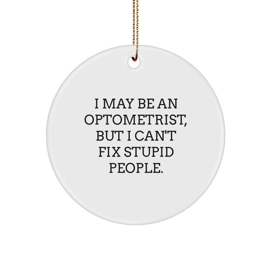 Sarcastic Optometrist Christmas Ornament Novelty for Friends Gift - Image 1