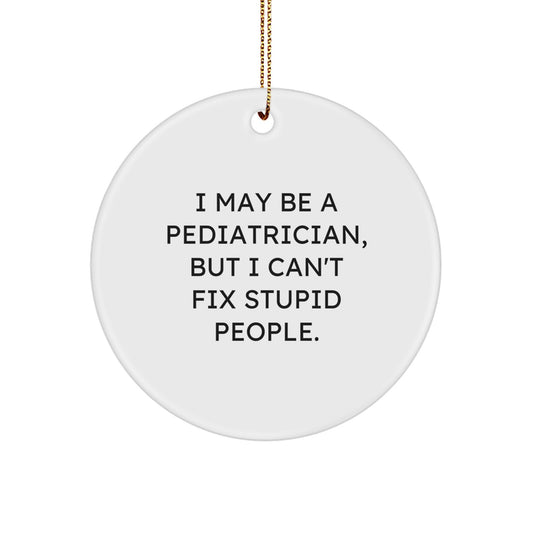 Sarcastic Pediatrician Christmas Ornament for Roommates Memento Gift - Image 1
