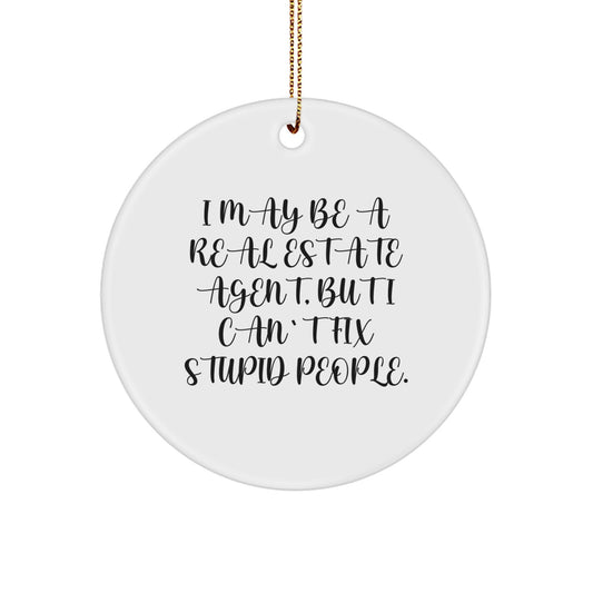 Xmas Gift for Her Real Estate Agent Ornament I Can't Fix Stupid People - Image 1