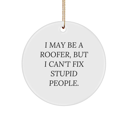 Hilarious Roofer Circle Christmas Ornament for Friends Gift - Image 1
