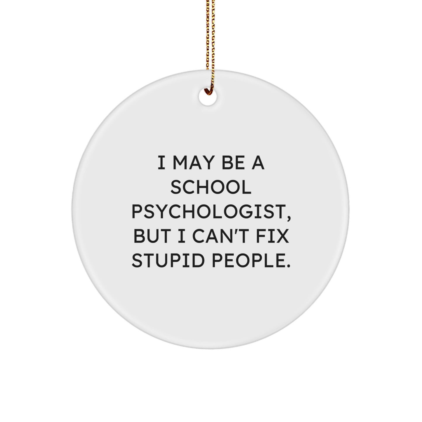 Funny School Psychologist Gifts for Friends - Christmas Unique Gifts from Men, School Psychologist Quotes, Circle Ornament, Holiday Decorations - Image 1