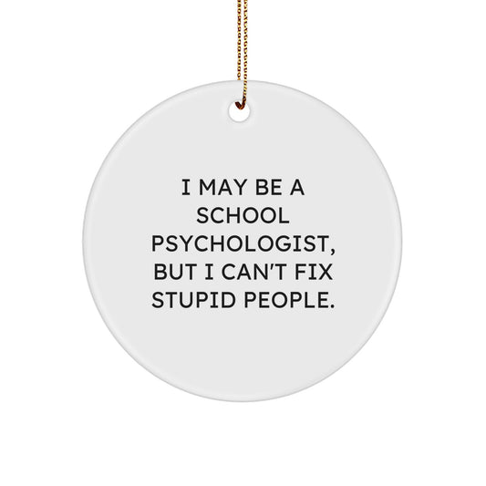Funny School Psychologist Gifts for Friends - Christmas Unique Gifts from Men, School Psychologist Quotes, Circle Ornament, Holiday Decorations - Image 1