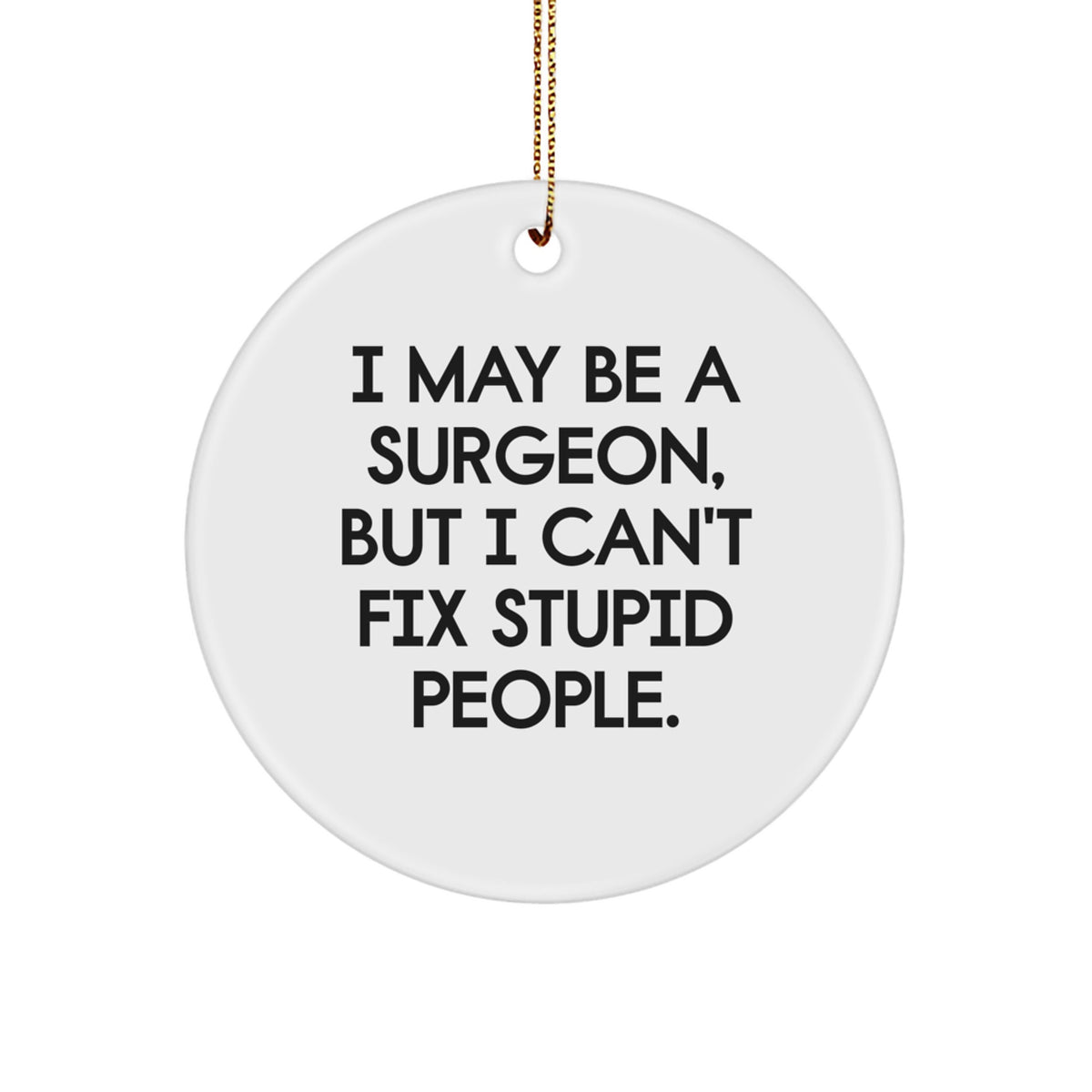 Christmas Gift for Her Surgeon Ornament Present – Witty Surgeon Humor - Image 1
