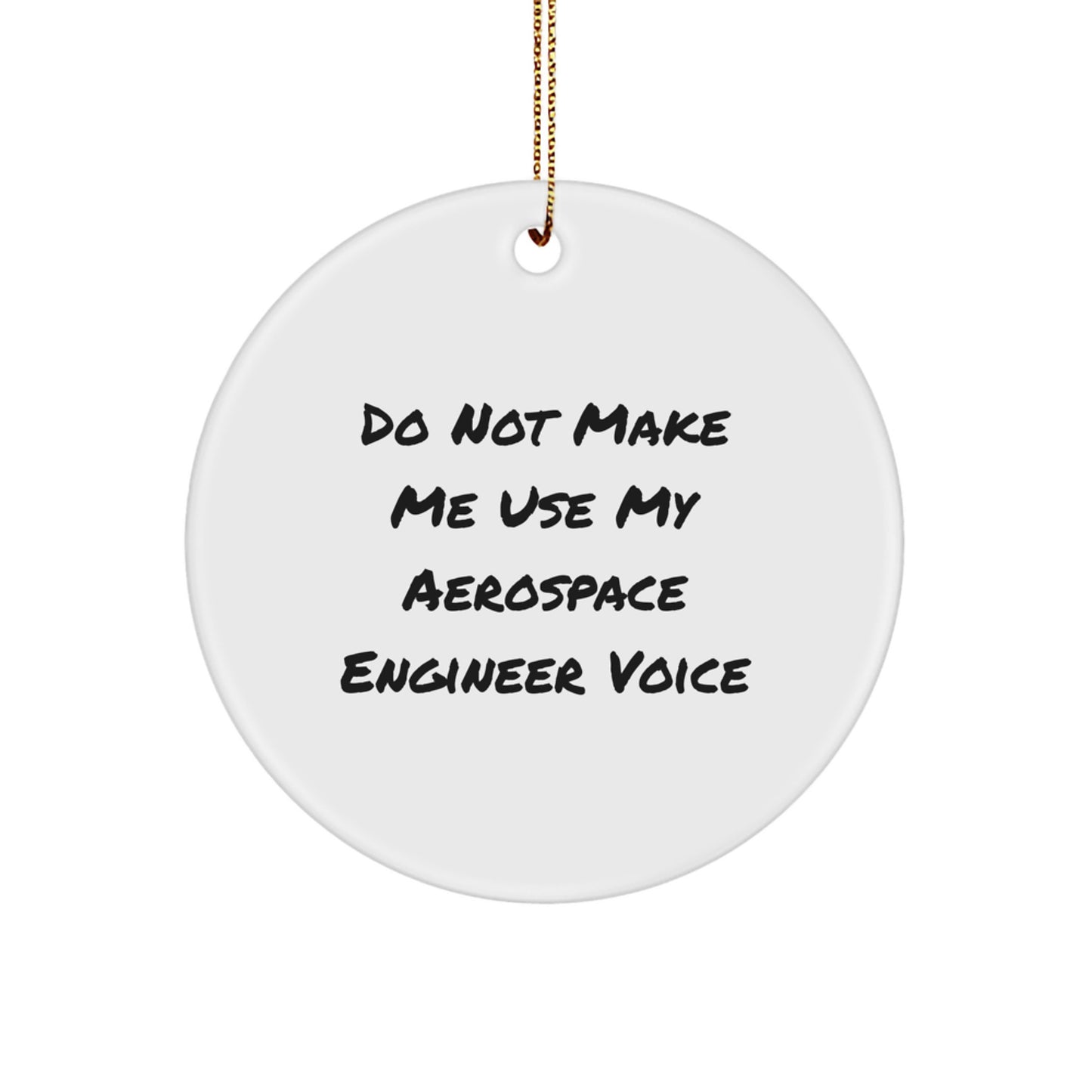 Funny Aerospace Engineer Gifts from Friends, Circle Ornament with Inspirational Quote, Perfect Christmas Unique Gifts for Aerospace Engineer Men - Image 1