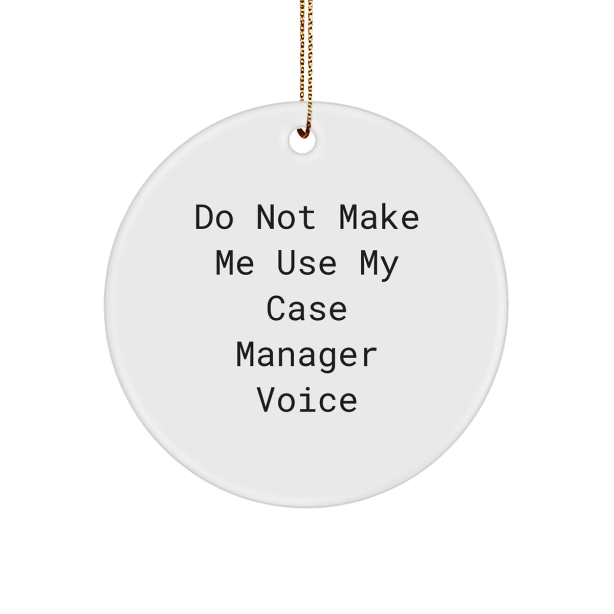 Case Manager Christmas Ornament Idea for Coworker Gift – Do Not Use - Image 1