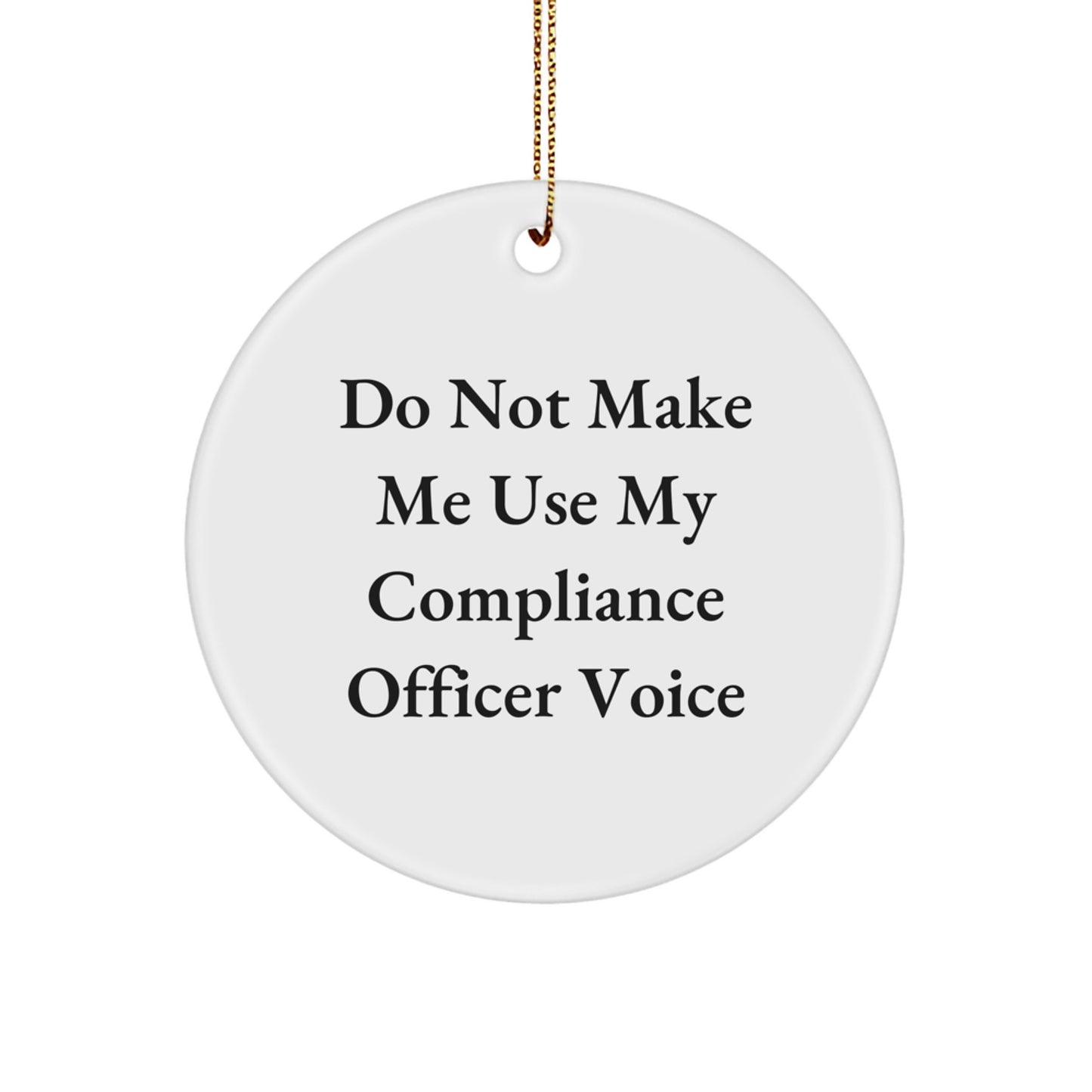 Funny Compliance Officer Gifts from Coworkers - Circle Ornament for Christmas Unique Presents for Compliance Officer Friends - Image 1
