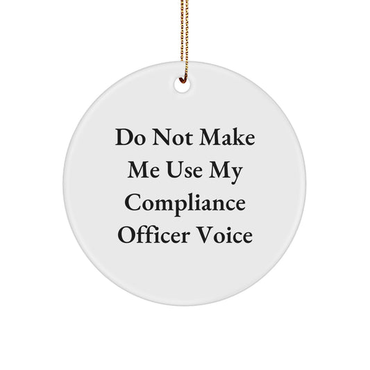 Funny Compliance Officer Gifts from Coworkers - Circle Ornament for Christmas Unique Presents for Compliance Officer Friends - Image 1