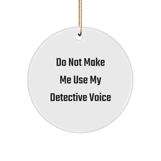 Funny Detective Gifts for Men and Women, Christmas Unique Circle Ornaments, Circle Shaped MDF with Sublimation Finish - Image 1