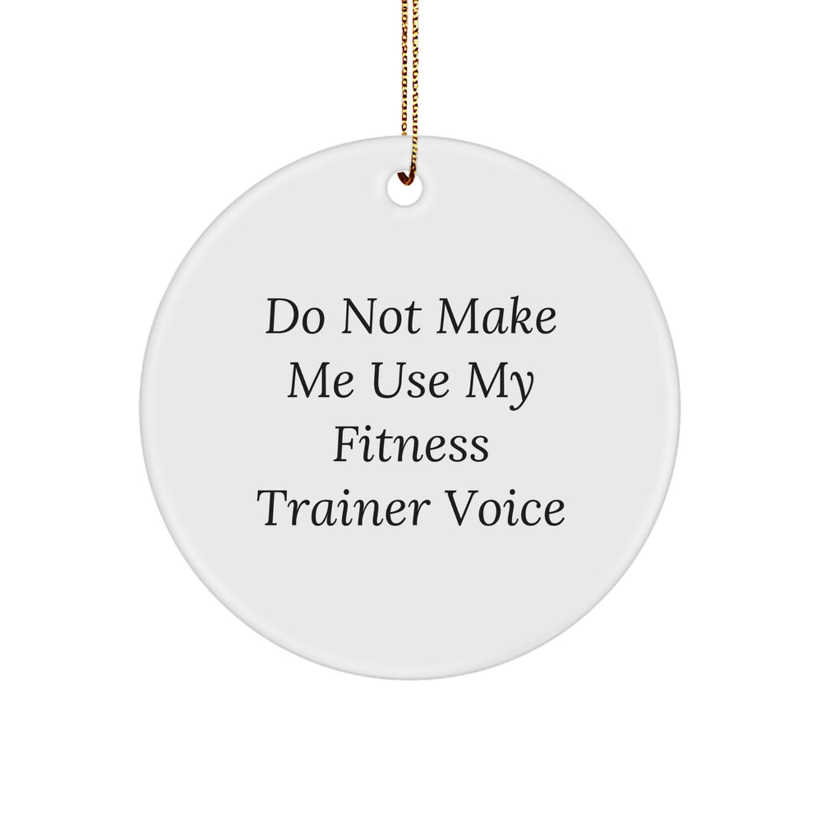 Funny Fitness Trainer Circle Ornament for Friends Christmas Unique Gift - Image 1