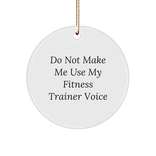 Funny Fitness Trainer Circle Ornament for Friends Christmas Unique Gift - Image 1