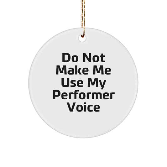 Durable Performer Circle Ornament for Coworkers Idea Christmas Gift - Image 1