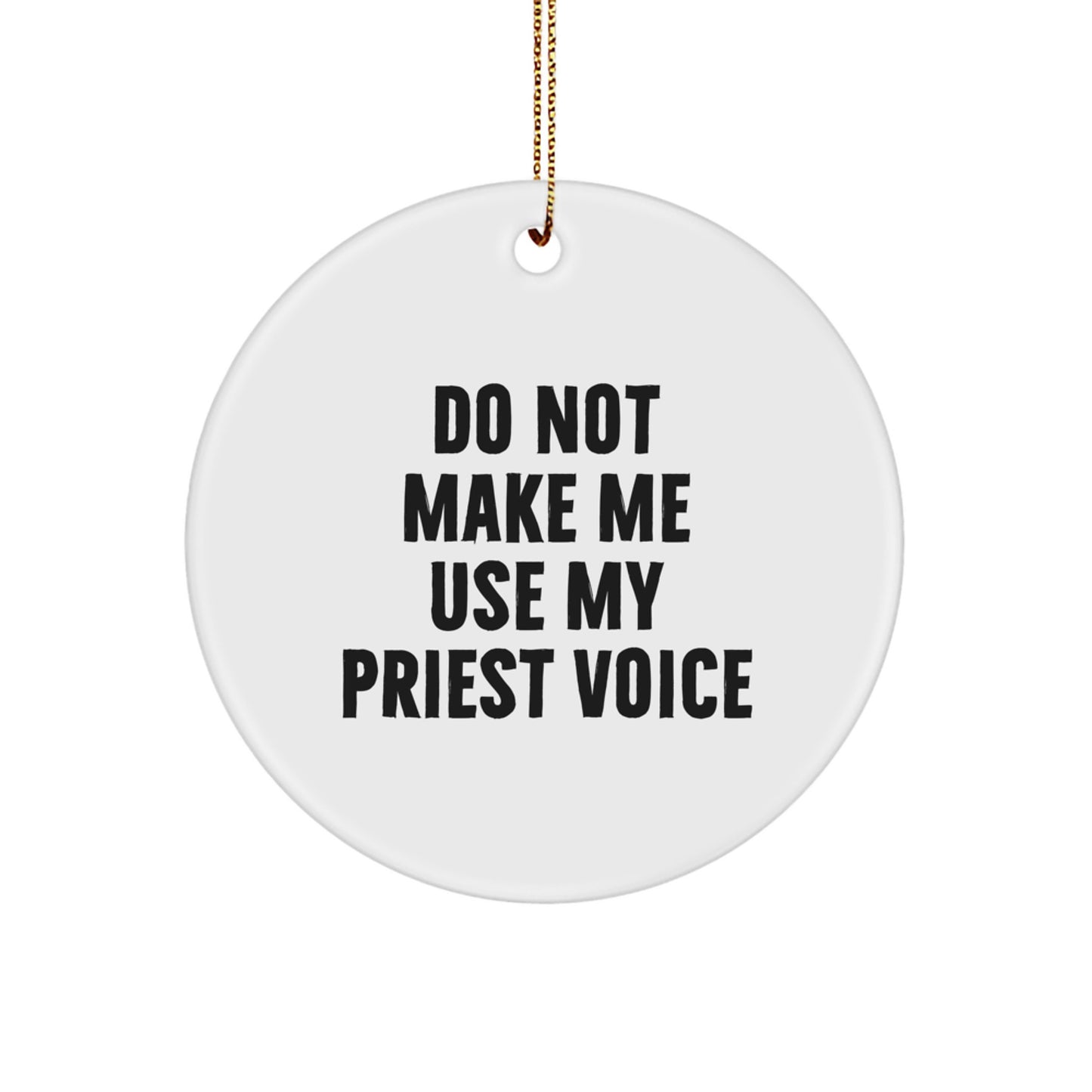 Priest Circle Ornament Gifts from Men to Priest, Funny Quote, Christmas Unique Ornaments for Him, Circle Shaped Decorations - Image 1