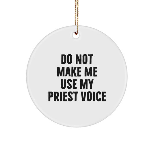 Priest Circle Ornament Gifts from Men to Priest, Funny Quote, Christmas Unique Ornaments for Him, Circle Shaped Decorations - Image 1