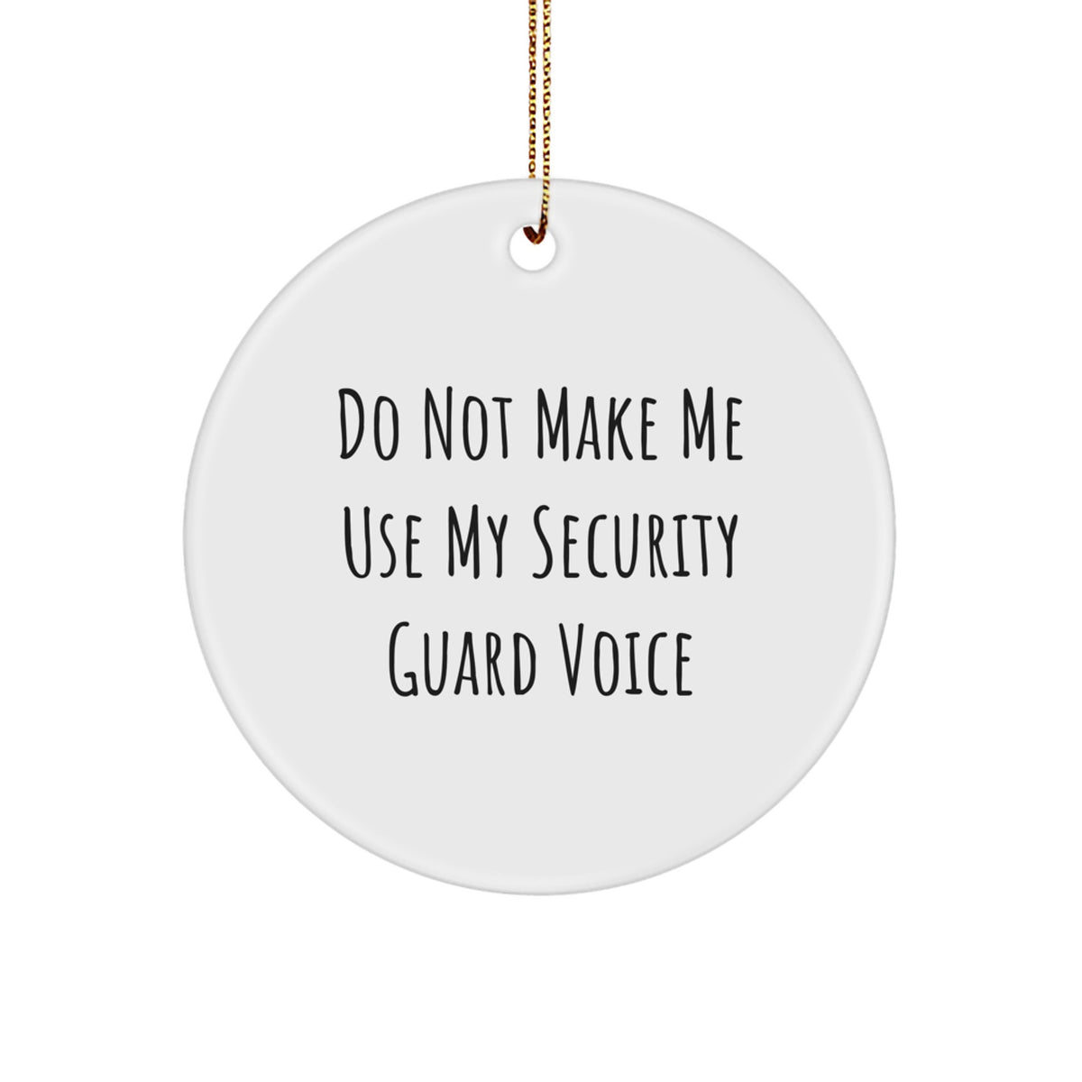 Sassy Security Guard Circle Ornament for Roommates Christmas Gift - Image 1
