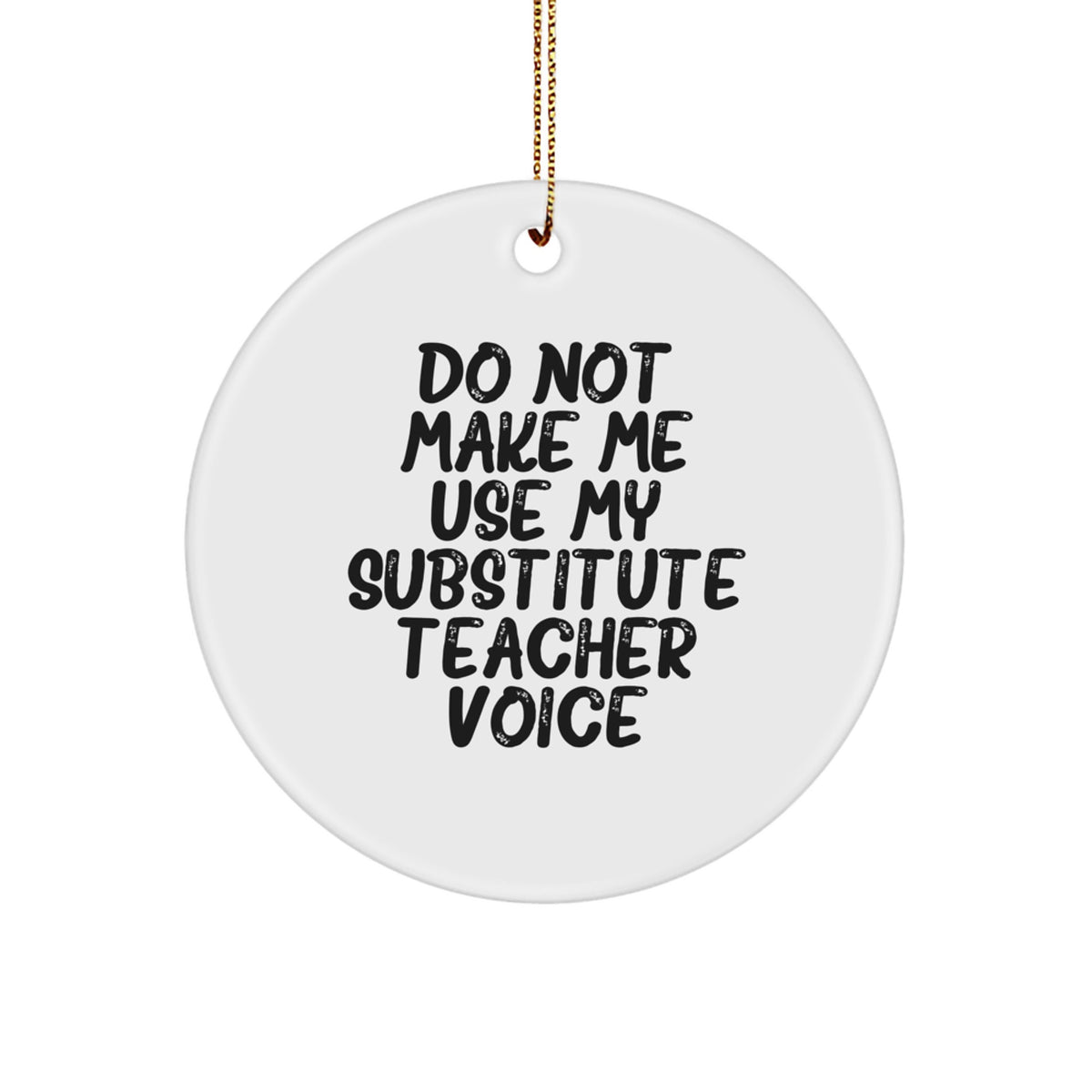 Funny Substitute Teacher Christmas Circle Ornament Gifts from Family for Substitute Teachers - Image 1