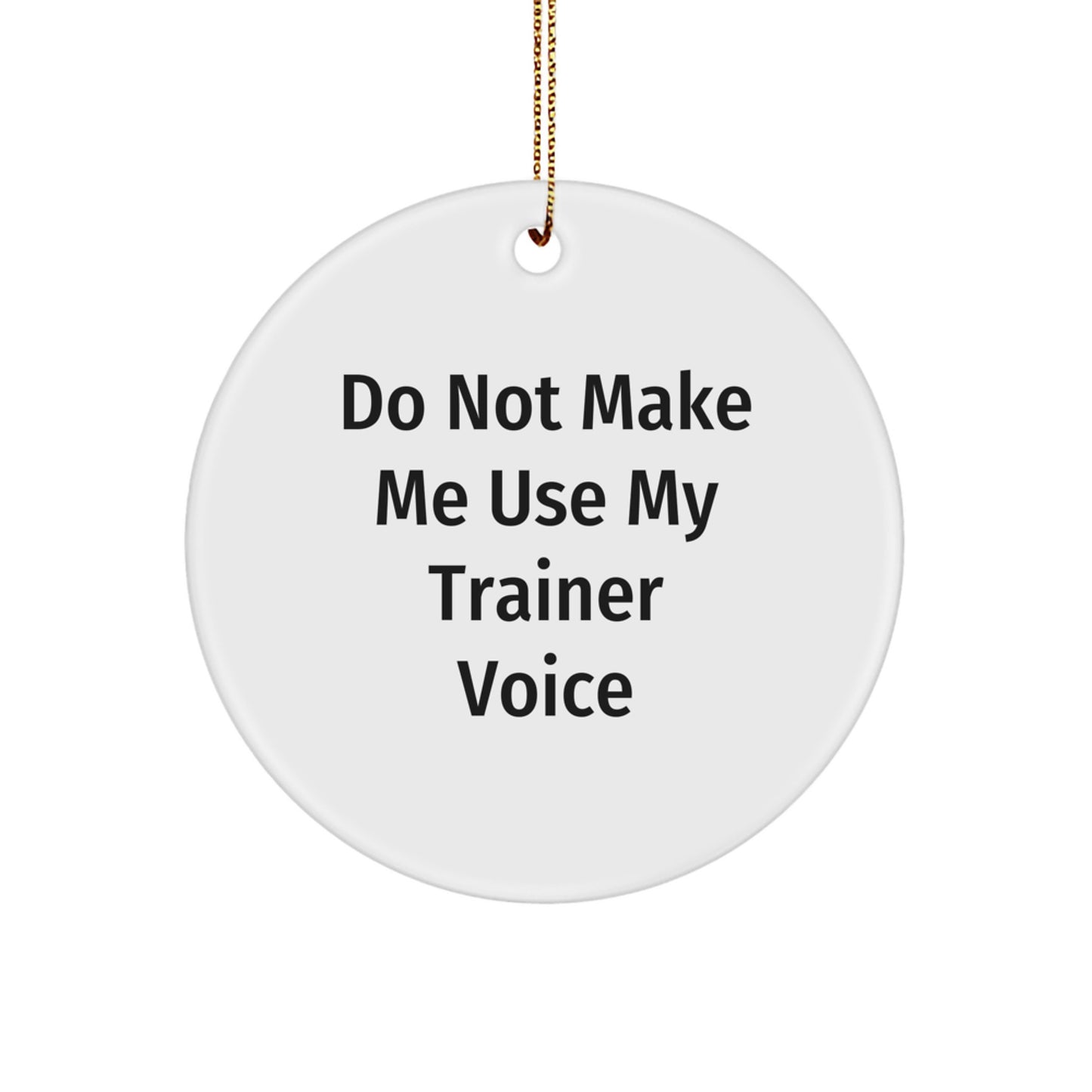 Sassy Trainer Christmas Ornament Novelty Keepsake for Friends Gift - Image 1
