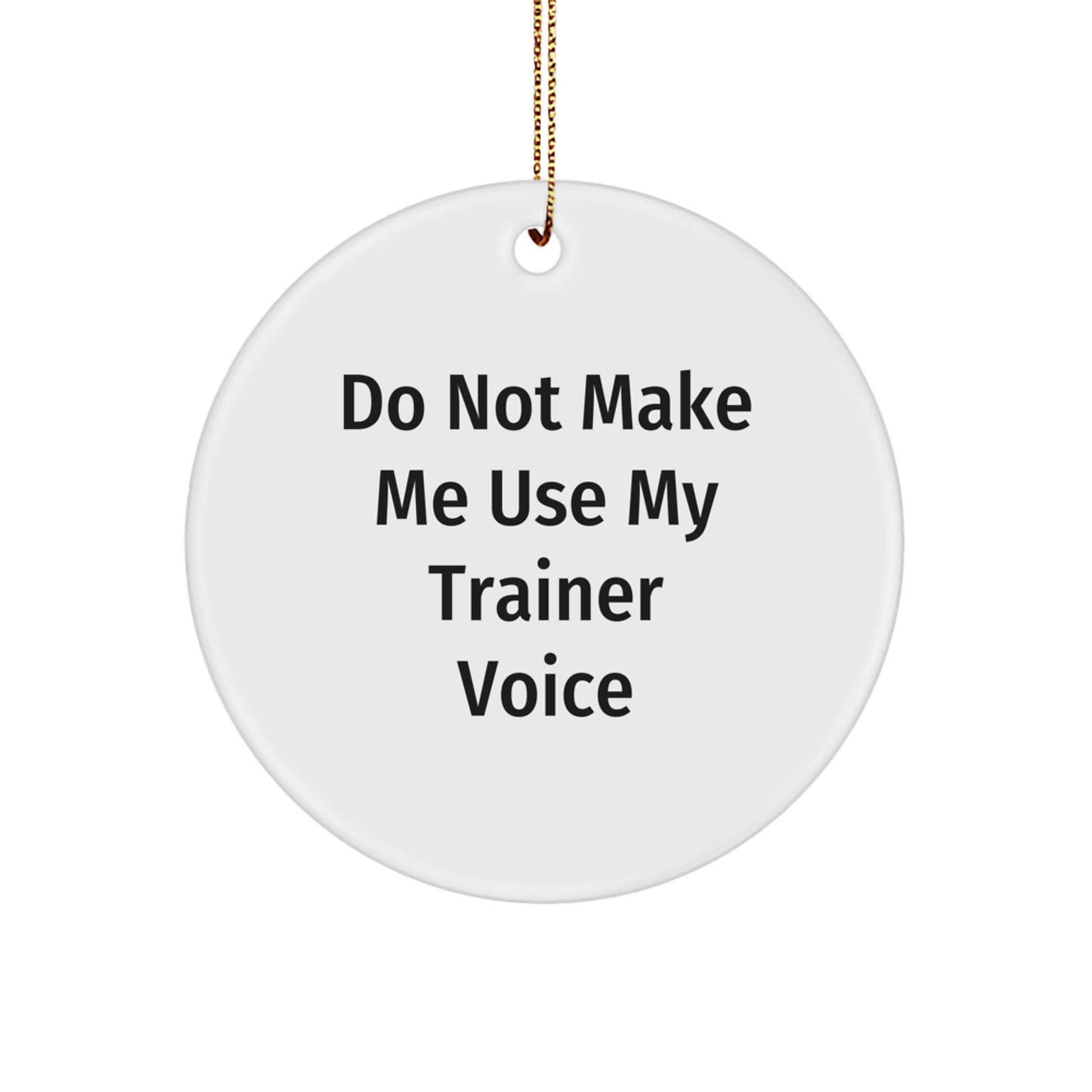 Sassy Trainer Christmas Ornament Novelty Keepsake for Friends Gift - Image 1