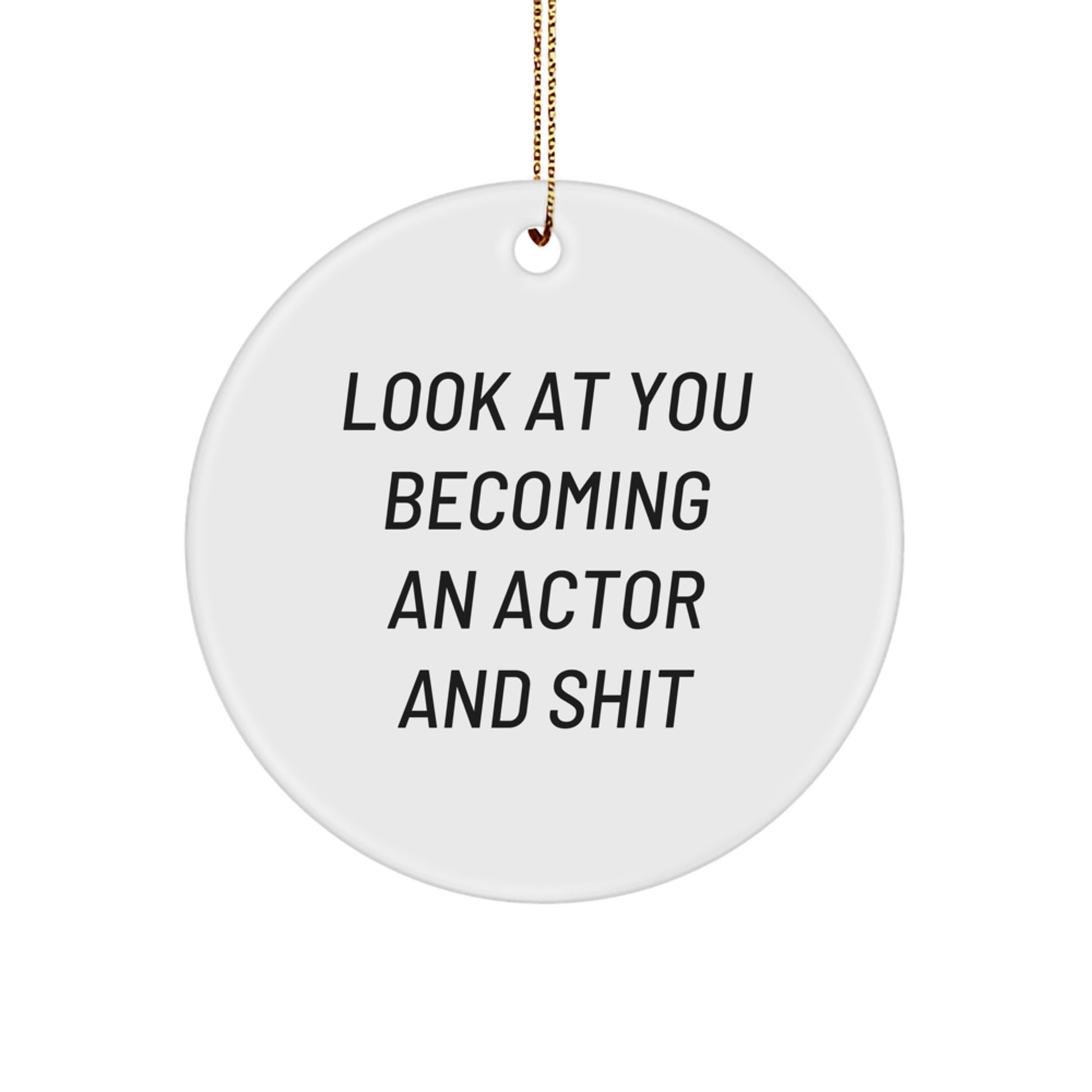 Funny Actor Circle Ornament Gifts from Friends, Men, Women, Coworkers to Actor, Men, Women, Friends, Coworkers, Great Actor Unique Christmas Unique Gifts - Image 1