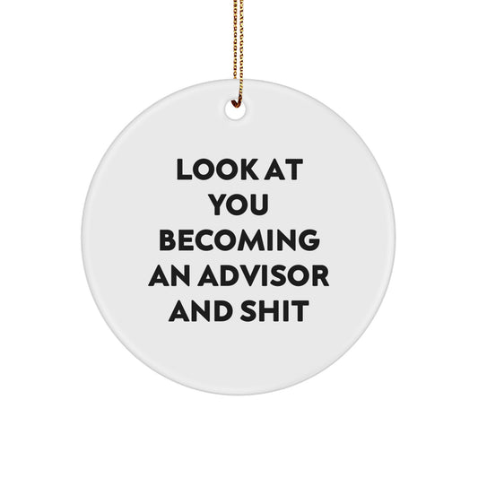 Sarcastic Advisor Circle Ornament Novelty For Friends Christmas Unique Gift - Image 1