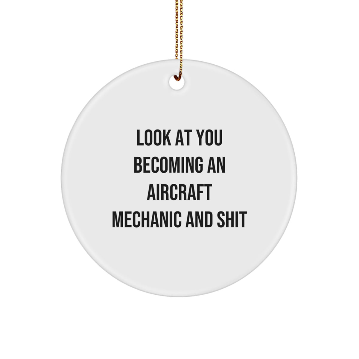Aircraft Mechanic Christmas Ornament Look At You Gift for Friends - Image 1