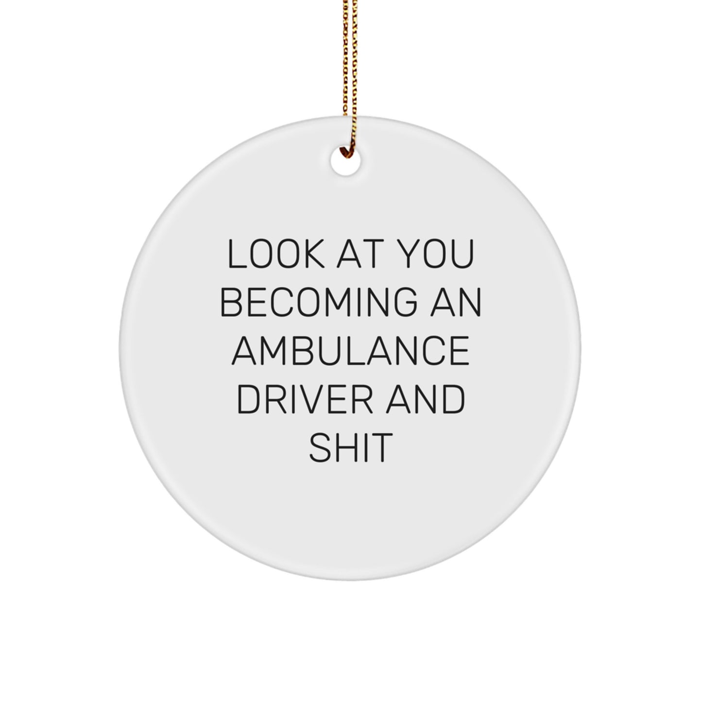 Funny Ambulance Driver Christmas Circle Ornament Gifts from Friends and Family for Ambulance Driver Men and Women - Image 1