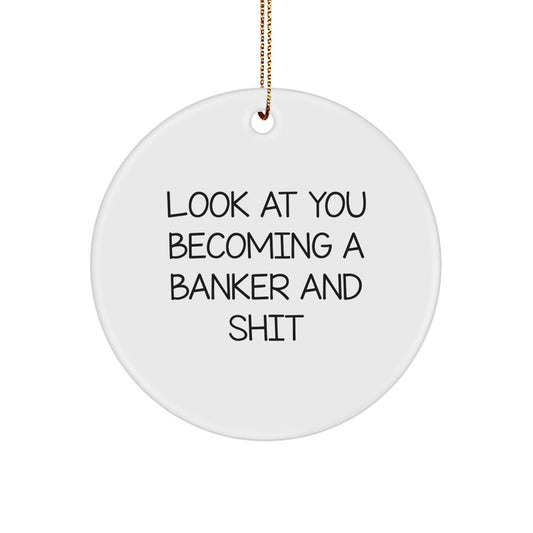 Funny Banker Circle Ornament, Gifts from Friends to Family, Unique Christmas Unique Gifts for Him, Her, Men, Women - Image 1