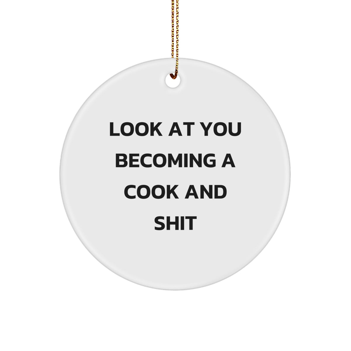 Cook Circle Ornament Gift for Coworkers Look At You Becoming A Cook - Image 1