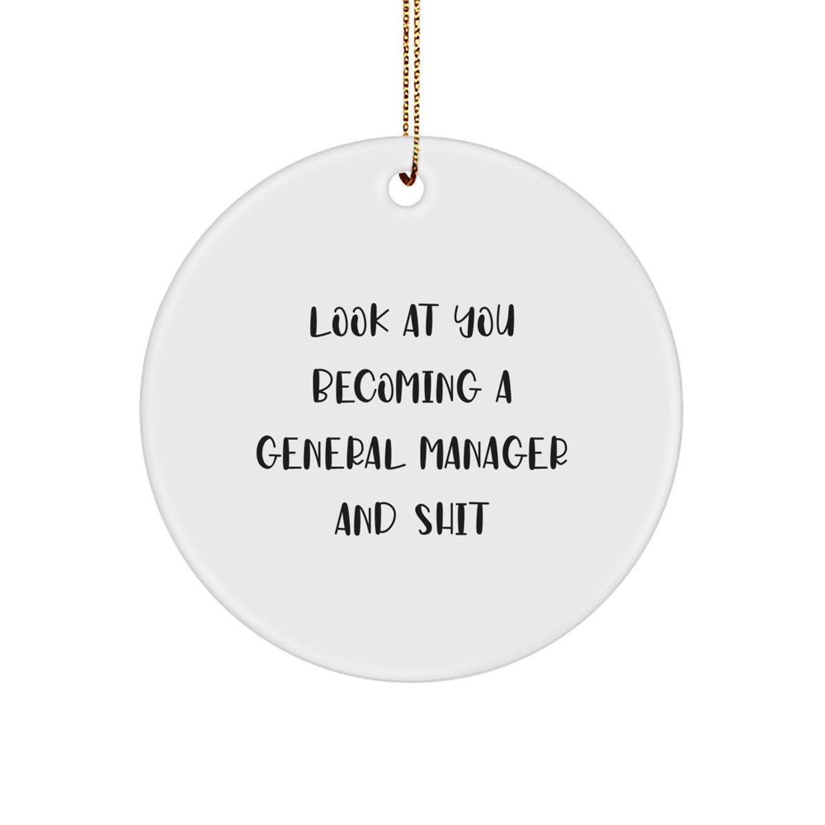 General Manager Gifts Funny Quote Circle Ornament Gifts from Men to General Manager Friends - Image 1