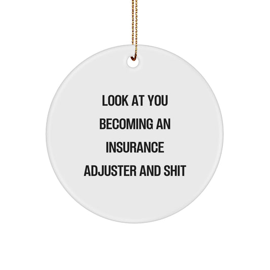 Funny Insurance Adjuster Gifts from Friends - 'Look At You Becoming An Insurance Adjuster And Shit' Christmas Unique Ornaments for Men Women Coworkers Family - Image 1