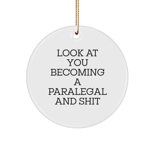 Funny Paralegal Gifts - Look At You Becoming A Paralegal And Shit - Christmas Unique Gifts from Friends to Paralegal Women - Image 1