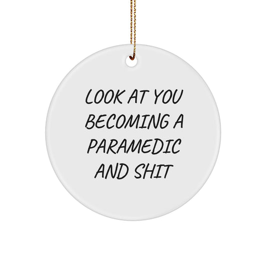 Funny Rescue Worker Christmas Unique Gifts for Men from Family - Rescue Worker Circle Ornament with Inspirational Quote Look At You Becoming A Rescue Worker And Shit, Rescue Worker Rescue Worker - Image 1