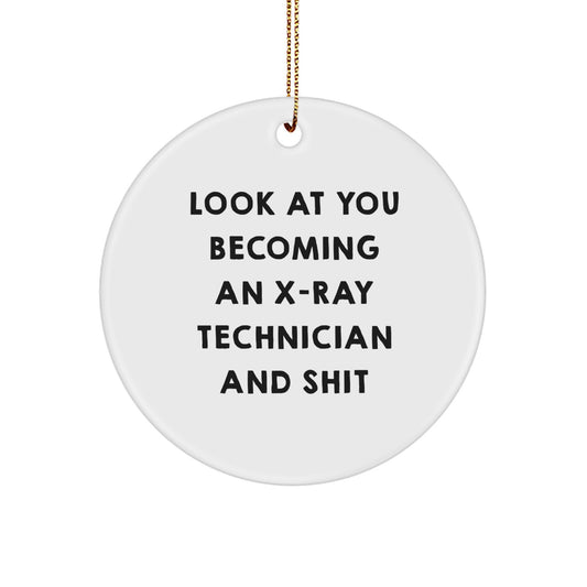 Funny X-Ray Technician Christmas Unique Gifts for X-Ray Technician Friends Circle Ornament, Gifts from Men to X-Ray Technician, Look At You Becoming An X-ray Technician - Image 1