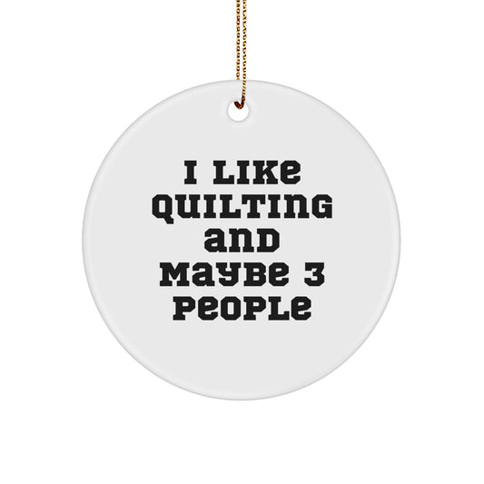 Quilting Gifts for Friends - Funny Quilting Circle Ornament, Quilting Decor for Christmas Unique Gifts from Family - Image 1