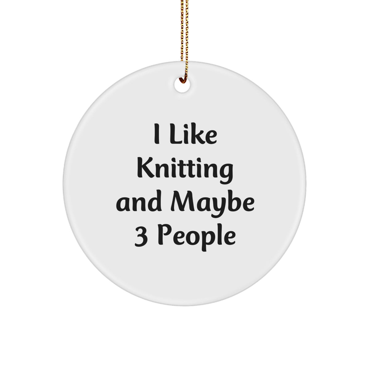Knitting Circle Ornament – I Like Knitting And Maybe 3 People Gift - Image 1