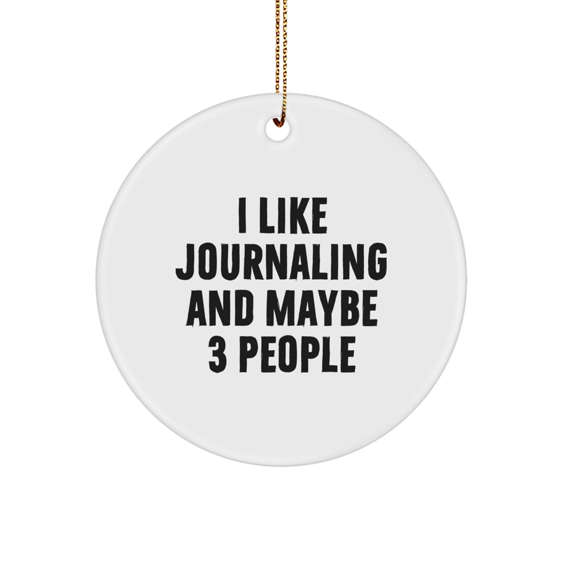 Funny Journaling Gifts for Journaling Lovers Friends with Circle Ornament, Gifts from Family, Christmas Unique Ornaments - Image 1