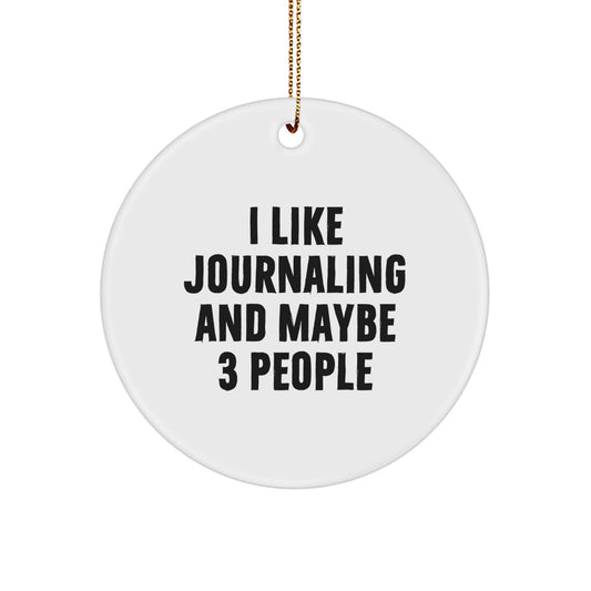 Funny Journaling Gifts for Journaling Lovers Friends with Circle Ornament, Gifts from Family, Christmas Unique Ornaments - Image 1