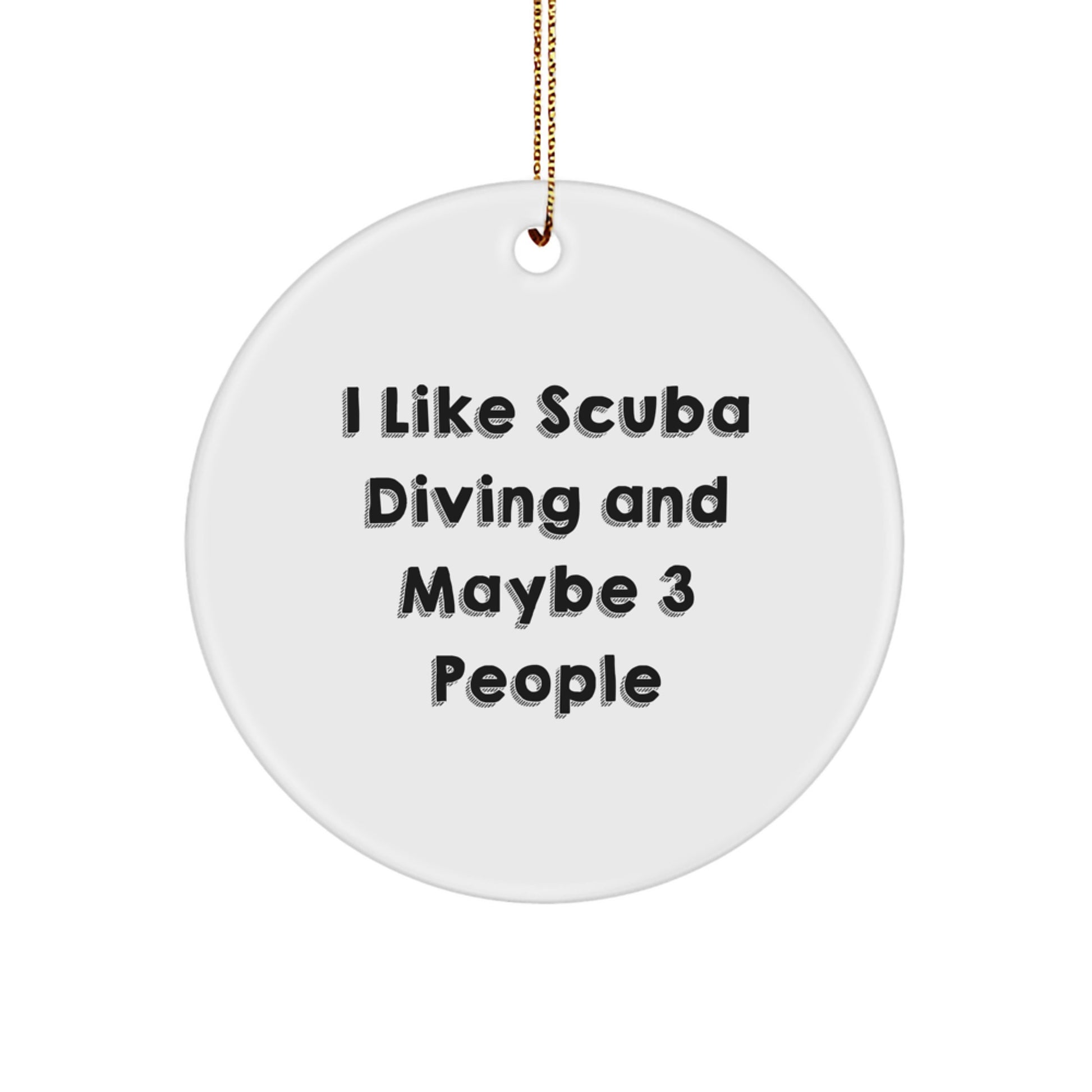 Funny Scuba Diving Gifts from Friends for Christmas Scuba Diving Enthusiasts Circle Ornament - Image 1