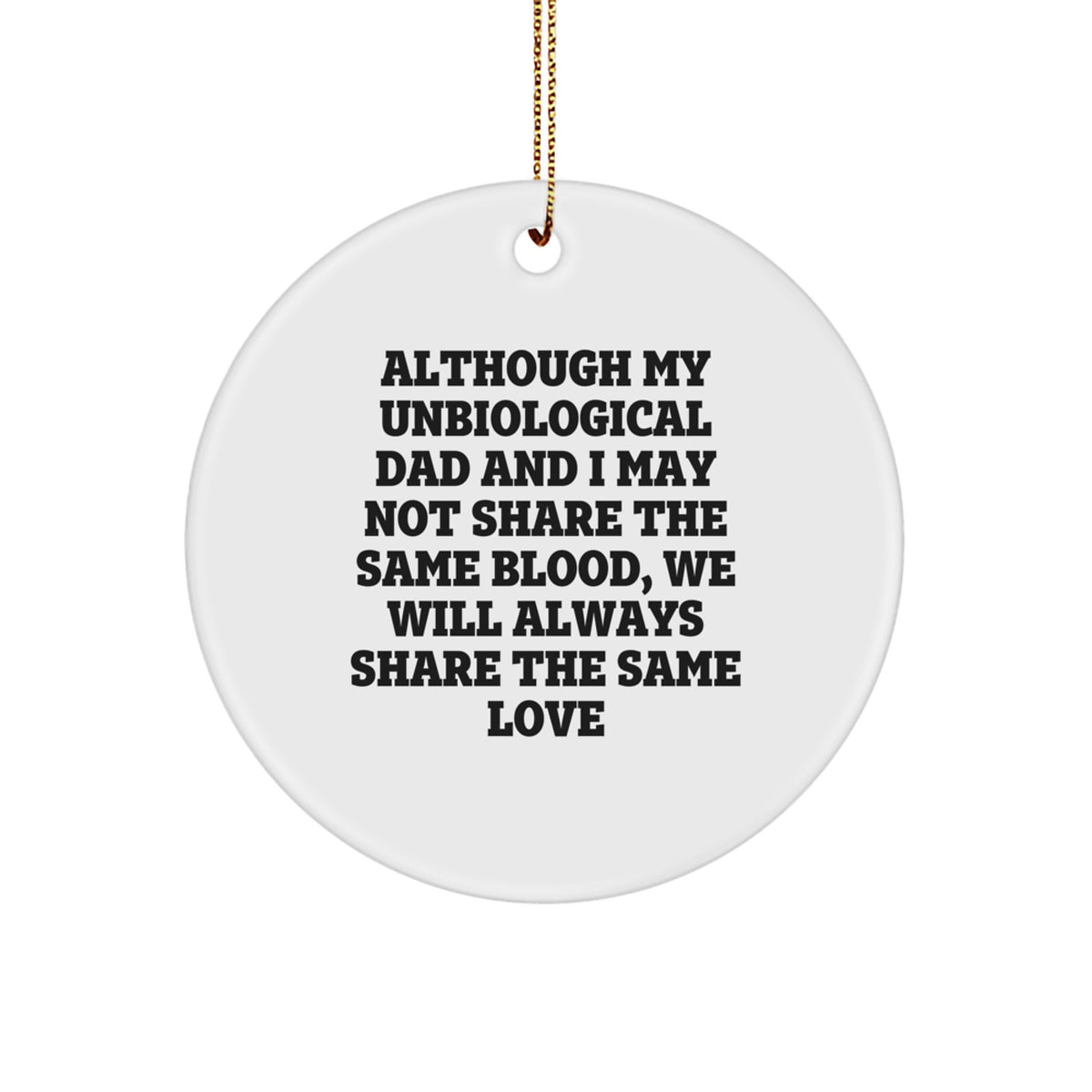 Unbiological Dad Keepsake Christmas Ornament for Him Heartfelt Gift - Image 1