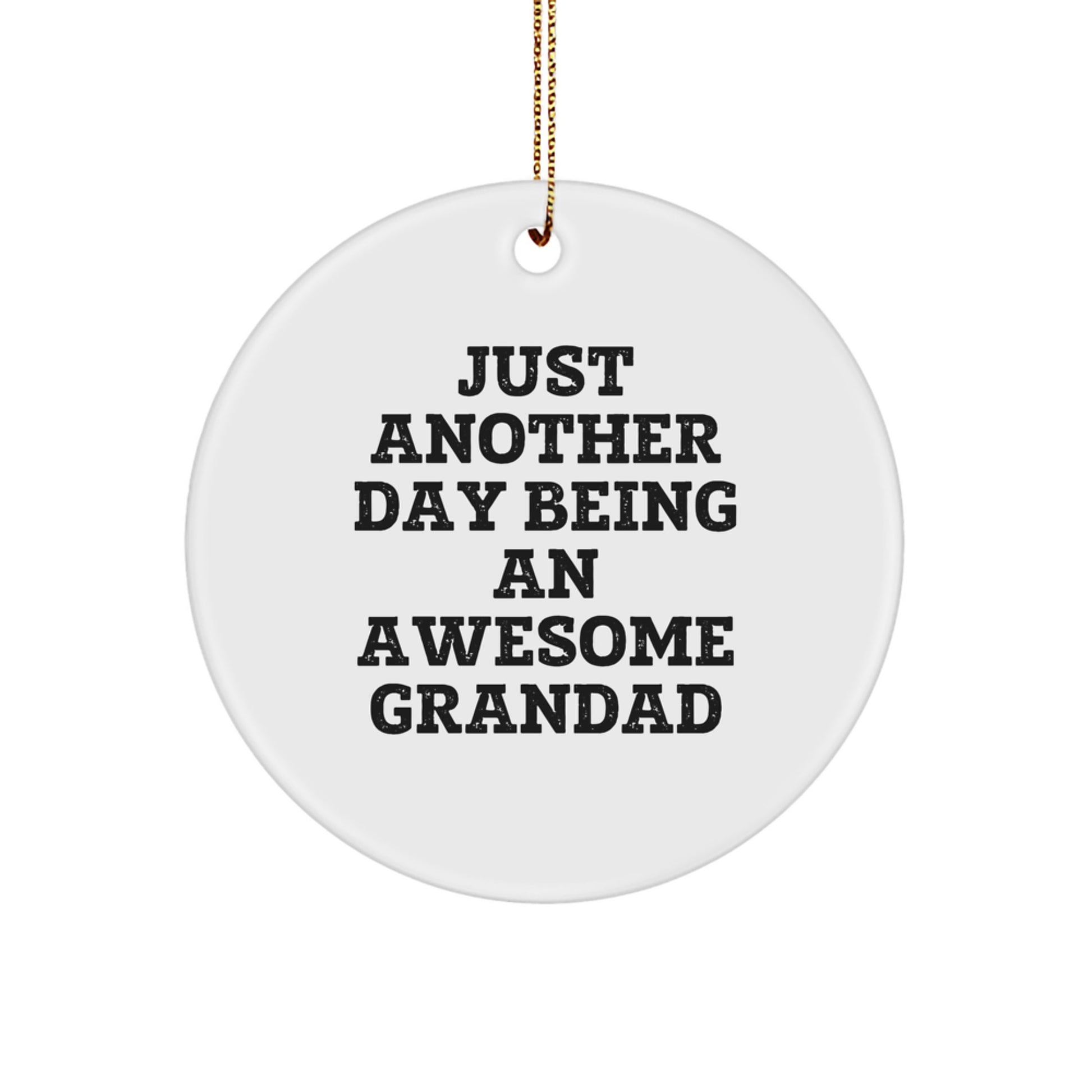 Just Another Day Being an Awesome Grandad Funny Circle Ornament Gifts for Grandad from Family, Grandad Christmas Unique Gifts - Image 1