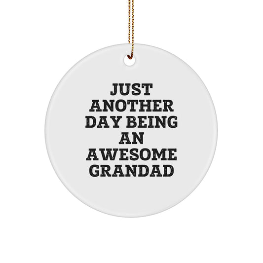 Just Another Day Being an Awesome Grandad Funny Circle Ornament Gifts for Grandad from Family, Grandad Christmas Unique Gifts - Image 1