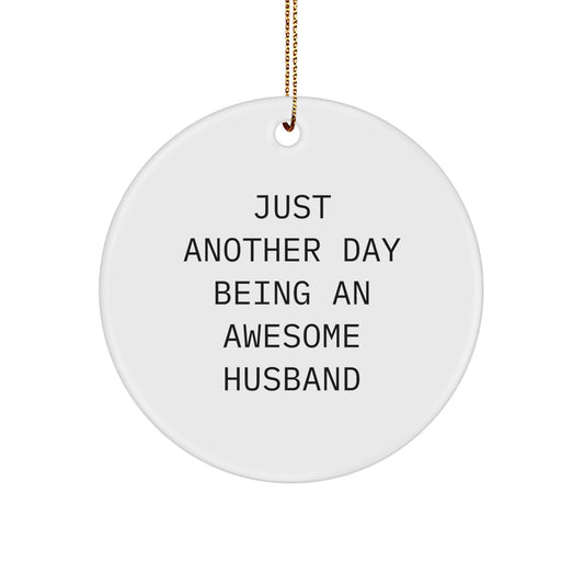Husband Circle Ornament Gift for a Partner – Just Another Day Husband - Image 1